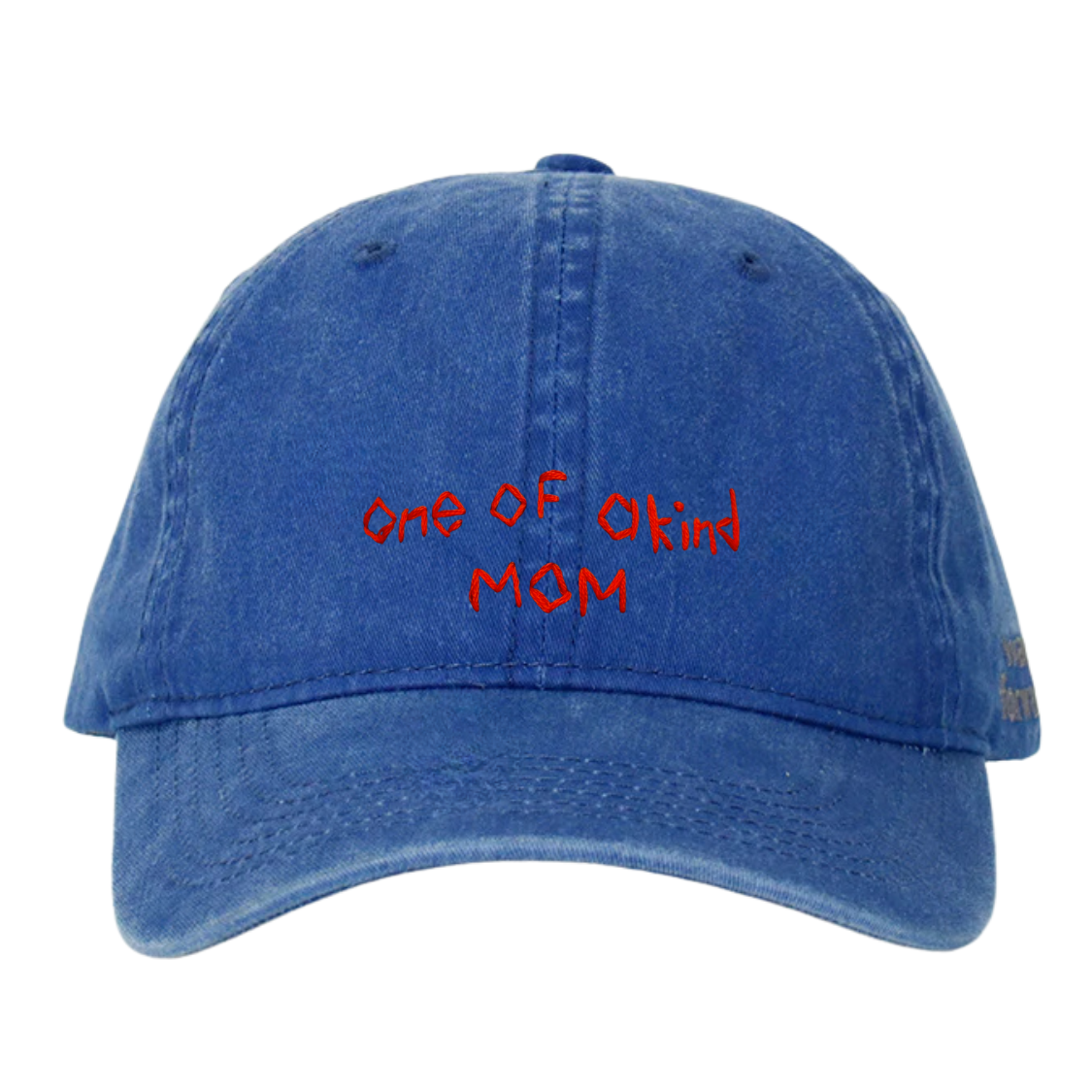 A blue wash baseball cap with 'One of a Kind MOM' hand embroidered in red on the front.
